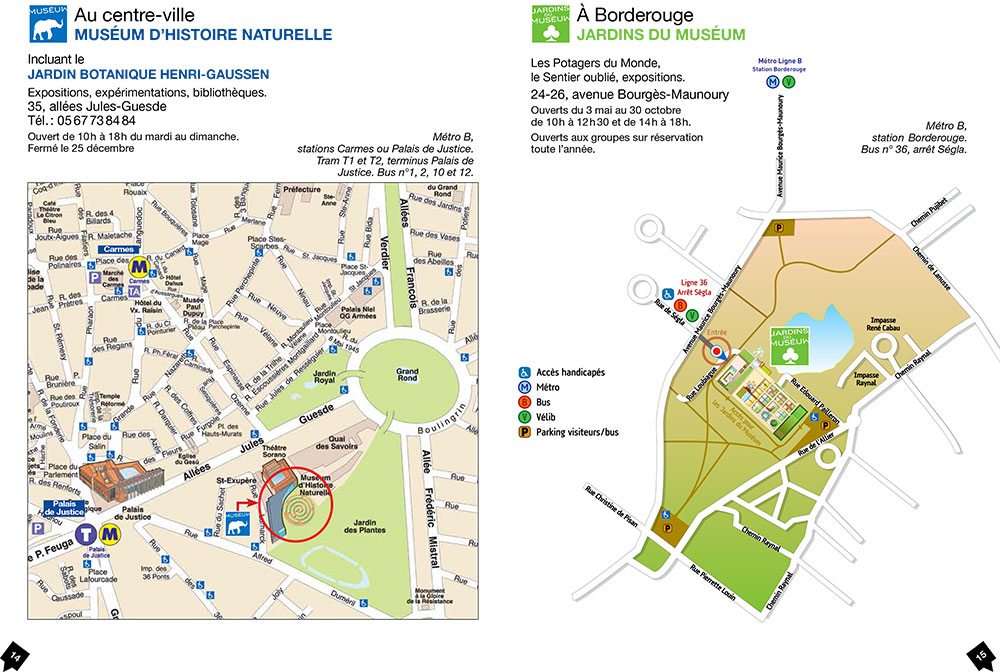 Première carte : accès au museum d'histoire naturelle depuis le centre ville de Toulouse incluant le jardin botanique henri-gaussen avec l'adresse, le numero de téléphone, les horaires d'ouvertures et les accès en transports en commun

Deuxième carte : plan du jardin du muséum à Borderouge avec l'adresse et les horaires et les accès en transports en commun