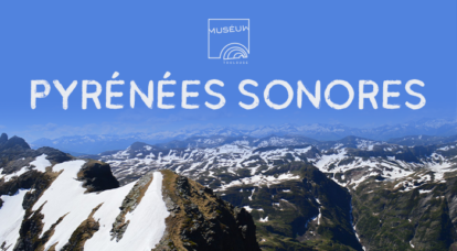 Podcast – Pyrénées sonores