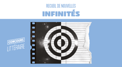 Recueil littéraire – Et plus si infinités…